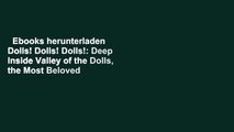 Ebooks herunterladen  Dolls! Dolls! Dolls!: Deep Inside Valley of the Dolls, the Most Beloved