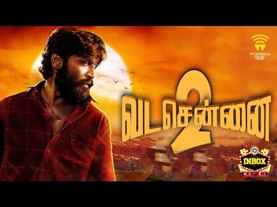BREAKING: Vada Chennai 2 Massive Update | Dhanush | Vetrimaaran | inbox