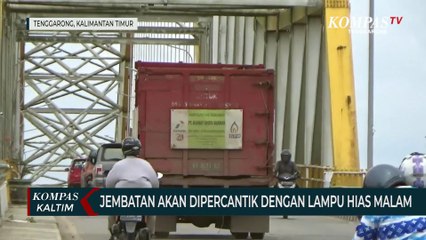 Jembatan Kukar Akan Dipercantik Dengan Lampu Hias Malam