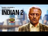 BREAKING: Kamal's Indian 2 Massive Update | Shankar | inbox