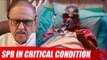 FIRST VISUAL: Singer SPB critical, on life support over COVID-19 | Pray for SPB