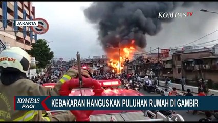 Kebakaran Hanguskan Puluhan Rumah di Gambir
