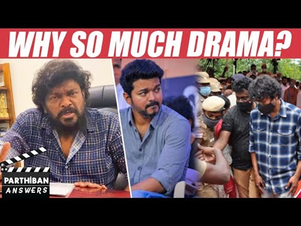''Vijay அரசியலுக்கு வர இவ்ளோ டிராமா பண்ணணுமா?!'' - Parthiban Opens Up