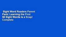 Sight Word Readers Parent Pack: Learning the First 50 Sight Words Is a Snap! Complete