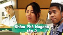 KHÁM PHÁ NAGANO | Tập 2 FULL: Khám phá cuộc sống và công việc của người Việt tại Nagano Nhật Bản