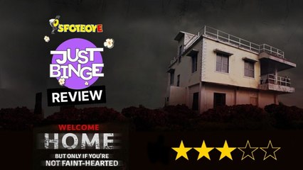 Welcome Home Review | Just Binge Review | SpotboyE