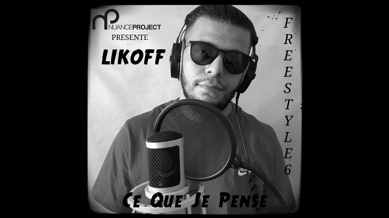 Likoff - Freestyle 6 Ce Que Je Pense - Clip Freestyle.