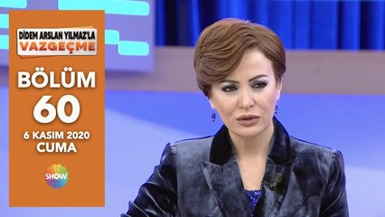 Didem Arslan Yılmaz'la Vazgeçme 60. Bölüm | 6 Kasım 2020