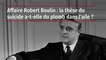 Affaire Robert Boulin : la thèse du suicide a-t-elle du plomb dans l'aile ?