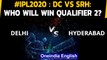IPL 2020: Qualifier 2: SRH Vs DC: Delhi, Hyderabad aim to book IPL final berth | Oneindia News
