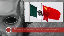 ¡México desplaza a China como principal socio comercial de EU!
