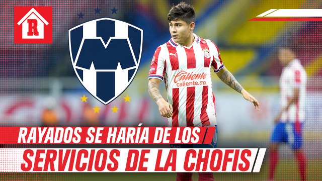 Rayados estaría interesado en fichar a Chofis López
