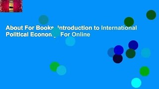 About For Books  Introduction to International Political Economy  For Online
