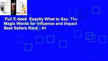 Full E-book  Exactly What to Say: The Magic Words for Influence and Impact  Best Sellers Rank : #4
