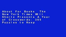 About For Books  The New York Times Will Shortz Presents A Year of Crosswords: 365 Puzzles to Keep