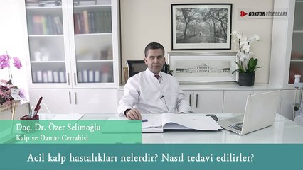 Acil Kalp Hastalıkları Nelerdir , Nasıl Tedavi Edilir  / Dr. Özer Selimoğlu