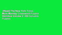 [Read] The New York Times More Monday Crossword Puzzles Omnibus Volume 2: 200 Solvable Puzzles