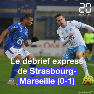 Le débrief express de RC Strasbourg - Olympique de Marseille