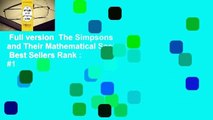Full version  The Simpsons and Their Mathematical Secrets  Best Sellers Rank : #1