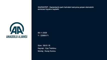 Telefonla sosyal medyadan canlı yayın yaparken park halindeki kamyona çarpan sürücü öldü - GAZİANTEP