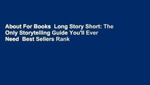 About For Books  Long Story Short: The Only Storytelling Guide You'll Ever Need  Best Sellers Rank