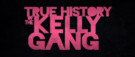 TRUE HISTORY OF THE KELLY GANG (2019) Trailer VO - HD