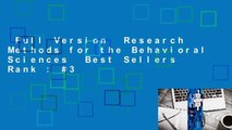 Full Version  Research Methods for the Behavioral Sciences  Best Sellers Rank : #3