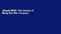 [Read] WKW: The Cinema of Wong Kar Wai Complete
