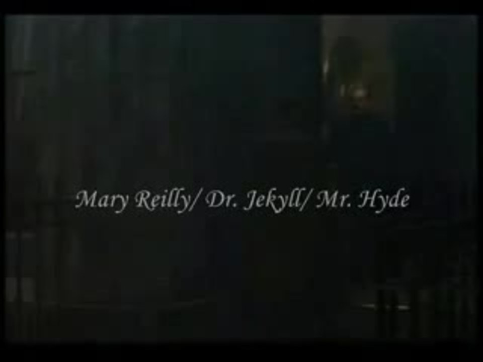 Mary Reilly/ Dr. Jekyll/ Mr. Hyde - What's Left Of Me