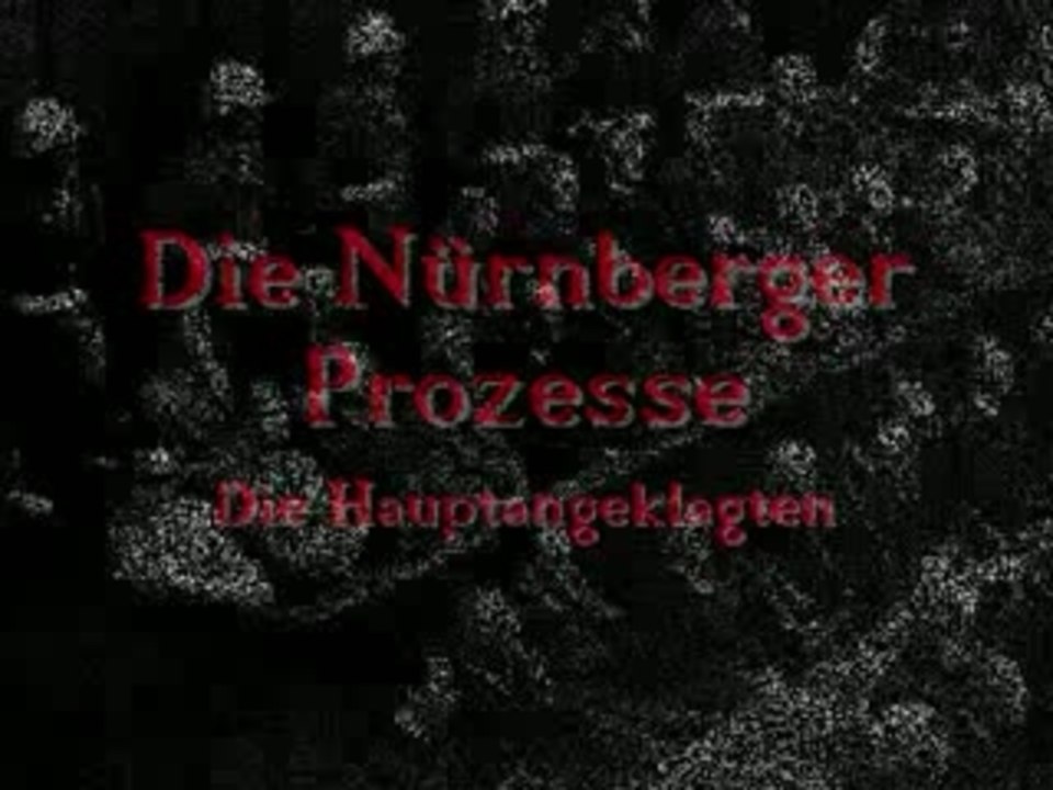 Die Hauptangeklagten der NÃ¼rnberger Prozesse