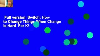 Full version  Switch: How to Change Things When Change Is Hard  For Kindle