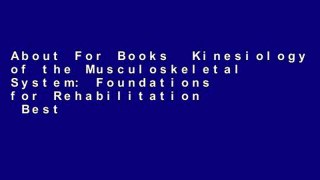 About For Books  Kinesiology of the Musculoskeletal System: Foundations for Rehabilitation  Best