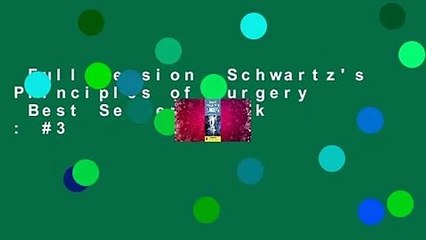 Full version  Schwartz's Principles of Surgery  Best Sellers Rank : #3