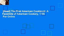 [Read] The First American Cookbook: A Facsimile of American Cookery, 1796  For Online