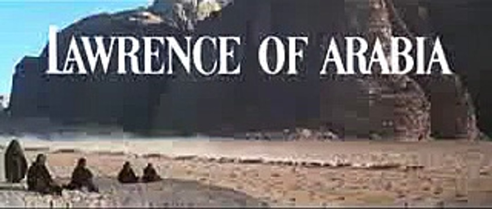 LAWRENCE OF ARABIA [TRAILER]