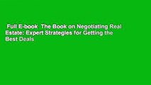 Full E-book  The Book on Negotiating Real Estate: Expert Strategies for Getting the Best Deals