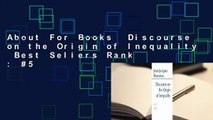 About For Books  Discourse on the Origin of Inequality  Best Sellers Rank : #5