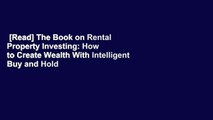 [Read] The Book on Rental Property Investing: How to Create Wealth With Intelligent Buy and Hold