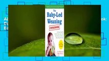 About For Books  The Baby-Led Weaning Cookbook: Delicious Recipes That Will Help Your Baby Learn