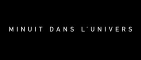 MINUIT DANS L'UNIVERS (2020) Bande Annonce VF -HD