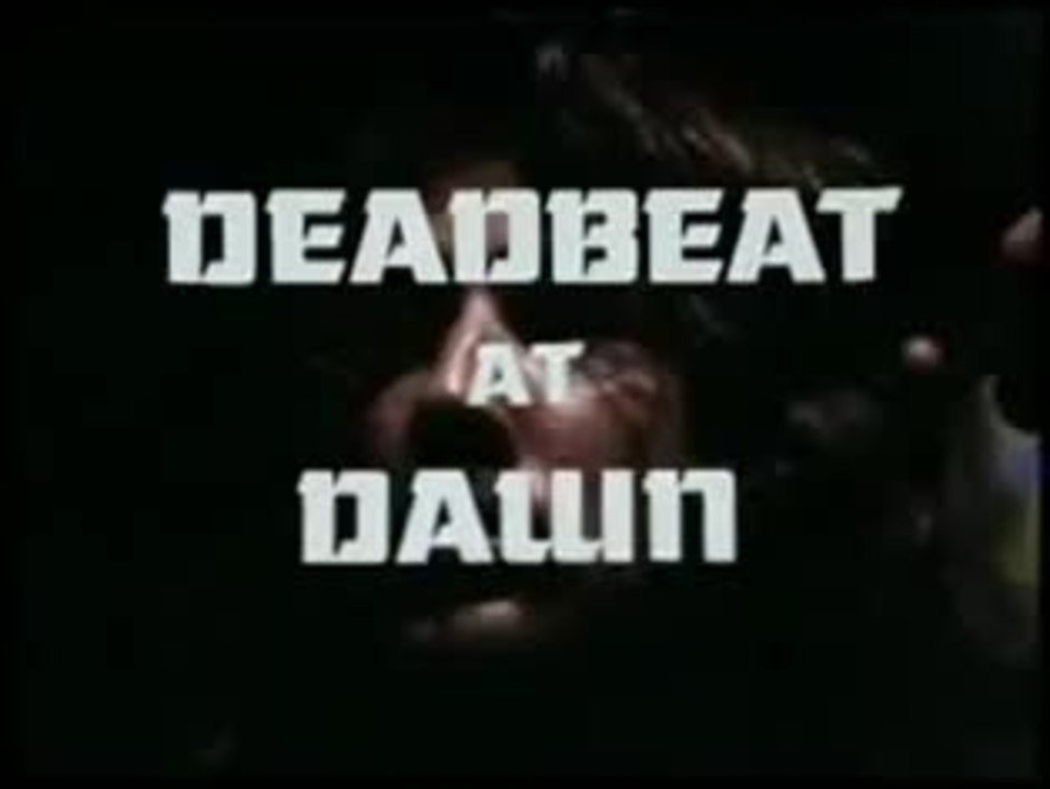 Deadbeat At Dawn - promo clip