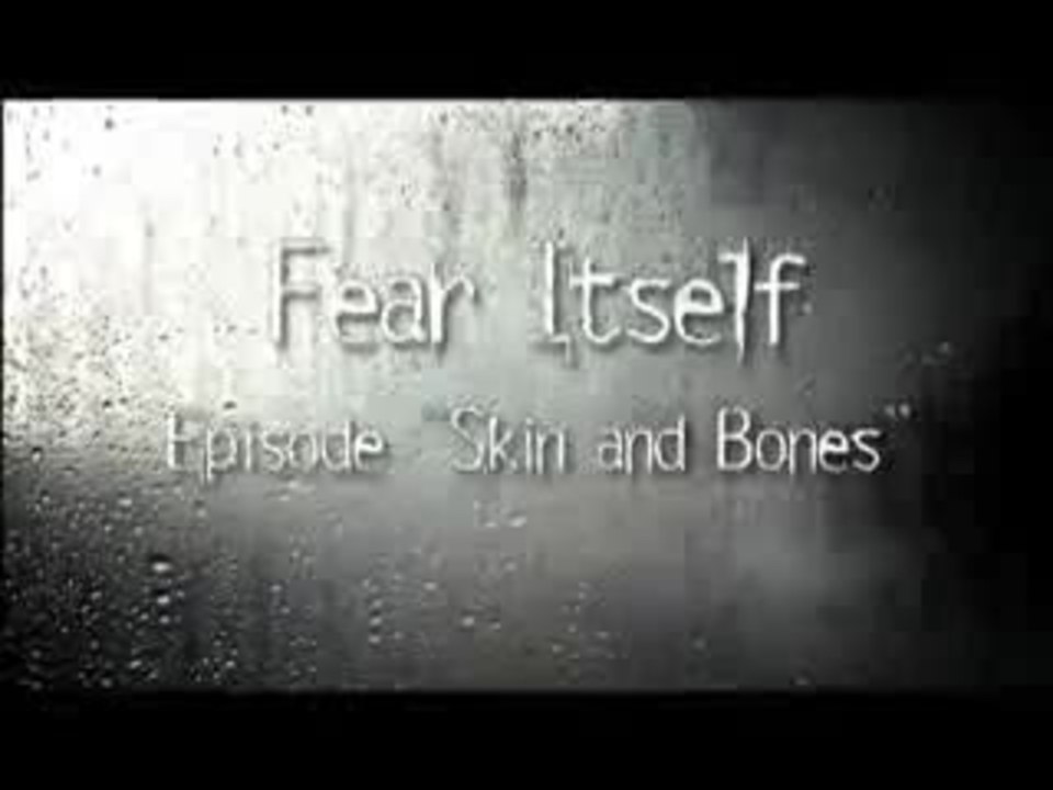 Fear Itself: Skin and Bones - Behind the Scenes