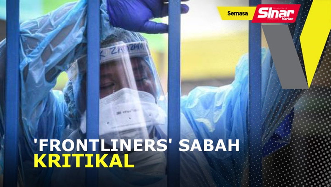 'Frontliners' Sabah kritikal