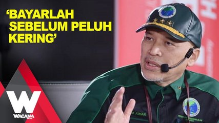 'Bayarlah sebelum peluh kering'