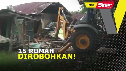 15 rumah tanah haram dirobohkan