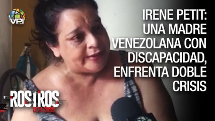 Irene Petit: Una madre con discapacidad enfrenta doble crisis