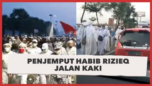 Sambut Kepulangan Rizieq Shihab, Ribuan Massa Jalan Kaki