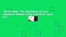 Online lesen  The Abundance of Less: Lessons in Simple Living from Rural Japan Voll