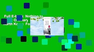 Full E-book  Nothing to Envy: Ordinary Lives in North Korea  For Kindle