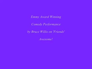 Friends - Bruce Willis Clip (Englisch)